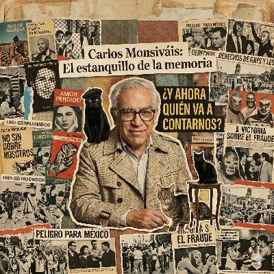 Carlos Monsiváis: El estanquillo de la memoria