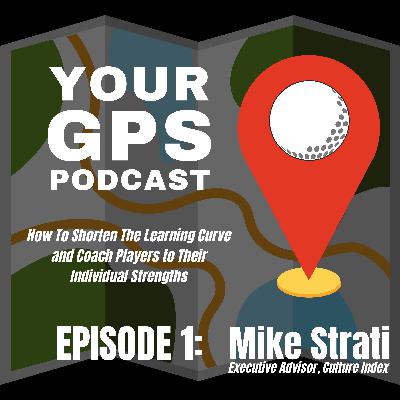 How To Shorten The Learning Curve and Coach Players to Their Individual Strengths with Mike Strati