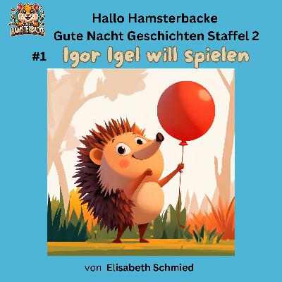 Igor Igel will spielen Igor Igel will spielen
