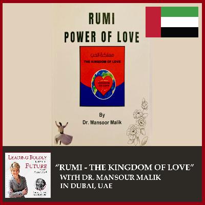 “Rumi - The Kingdom of Love” with Dr. Mansour Malik in Dubai, UAE