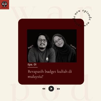 WARPOD Eps 1 : Kuliah di Malaysia? Mahal ngga sih? WARPOD Eps 1 : Kuliah di Malaysia? Mahal ngga sih?