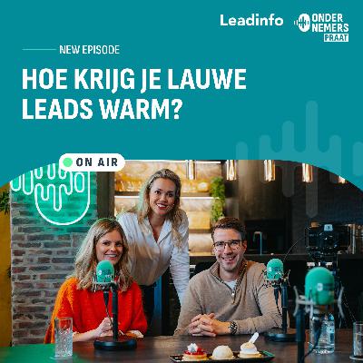S6 E1 - Hoe krijg je lauwe leads warm?