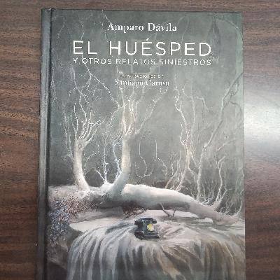 EL HUÉSPED Y OTROS RELATOS SINIESTROS de Amparo Dávila con Ilustraciones de Santiago Caruso