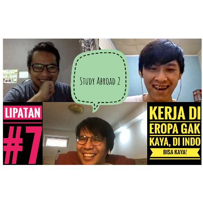 Lipatan #7: Study Abroad: Kerja di Eropa ga bisa kaya, di Indo bisa kaya! Lipatan #7: Study Abroad: Kerja di Eropa ga bisa kaya, di Indo bisa kaya!