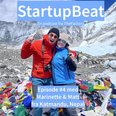 StartupBeat - "Mt Everest Special 1" med Marinette & Matt fra Namche Bazar, Nepal