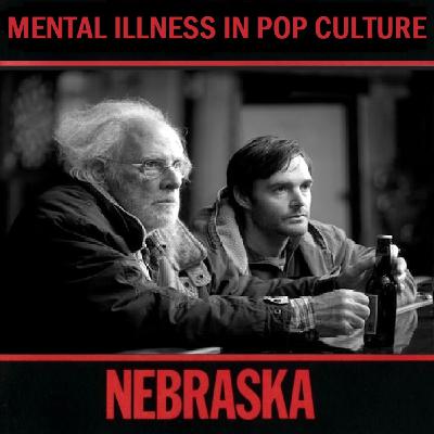 Nebraska: Mental Illness in Pop Culture