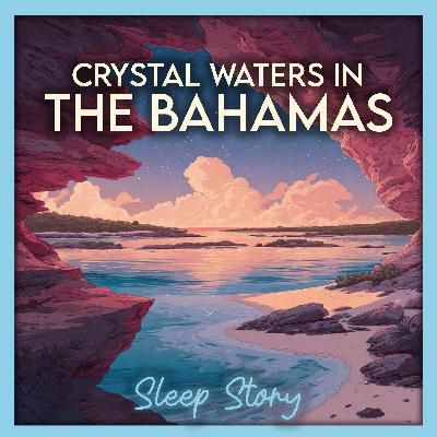 🌙 Exuma Nights — A Soothing Sleep Story by the Crystal Waters of The Bahamas