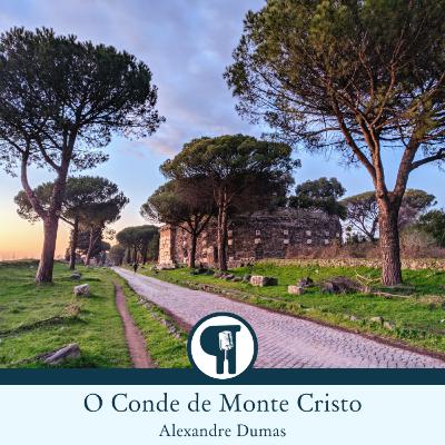 O Conde de Monte Cristo, de Alexandre Dumas - Parte 13