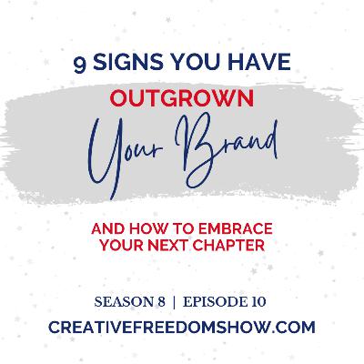 [S8E10] 9 Signs You’ve Outgrown Your Brand (And How to Embrace Your Next Chapter)