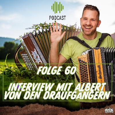 Folge 60: Interview mit Albert von den Draufgängern