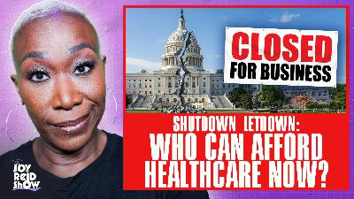 Shutdown Letdown: Who Can Afford Healthcare Now? Nov 10, 2025 Episode Shutdown Letdown: Who Can Afford Healthcare Now? Nov 10, 2025 Episode
