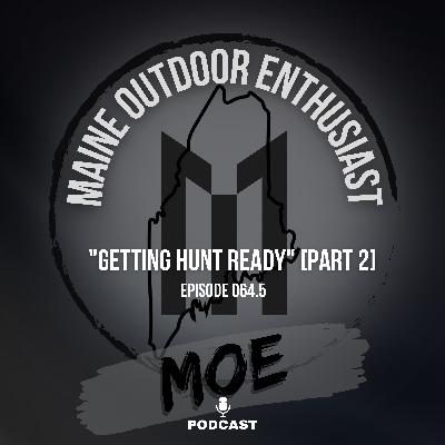 Getting Hunt Ready | Training & Supplements for Deer Season | MOE Podcast #64.5 (Part 2)