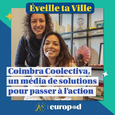 Coimbra Coolectiva, un média de solutions pour passer à l’action