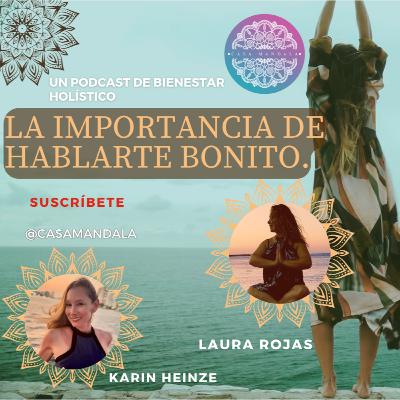 🎙️ Háblate Bonito 💕 con cariño 💭 sana tu mente, tu autoestima y tu vida 🌈