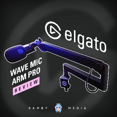 Elgato Wave Mic Arm Pro Review