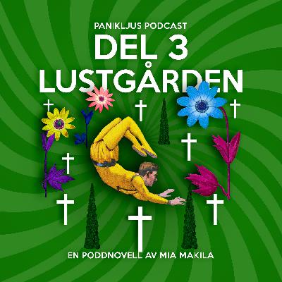 Del 3 - Lustgården Del 3 - Lustgården