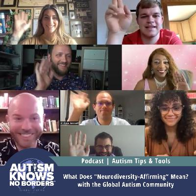 What Does “Neurodiversity-Affirming” Mean? with the Global Autism Community | Autism Tips & Tools