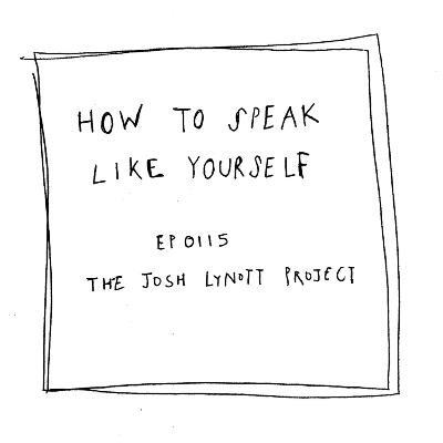 0115: How to speak like yourself.