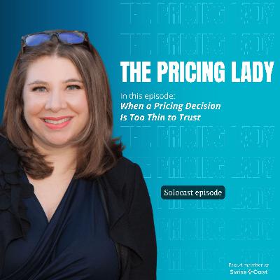 When a Pricing Decision Is Too Thin to Trust