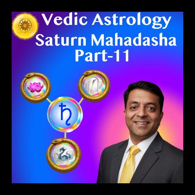Saturn Mahadasha: Discipline, Hard Work, Status & Maturity | 19-Year Shani Cycle