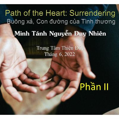 VIDEO: June 2022 - 04 Buông Xả, Con đường của Tình thương Phần II
