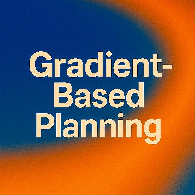 Gradient-Based Planning Gradient-Based Planning