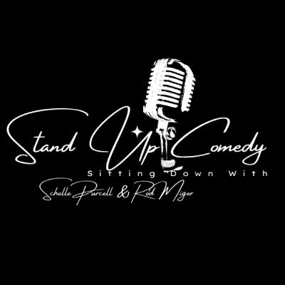 Stand Up Comedy,Sitting Down with Schelle Purcell & Rod Minger-Episode 1-"Checking In,Check On"