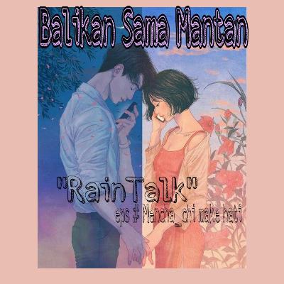 Balikan Sama Mantan Balikan Sama Mantan