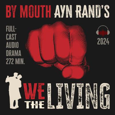 Ayn Rand’s WE THE LIVING (2023) Ayn Rand’s WE THE LIVING (2023)