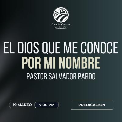 Salvador Pardo - El Dios que me conoce por mi nombre Salvador Pardo - El Dios que me conoce por mi nombre