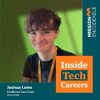 S1E6 - Joshua Lowe: EduBlocks Team Lead at Anaconda S1E6 - Joshua Lowe: EduBlocks Team Lead at Anaconda