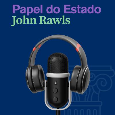 #062# O papel do Estado para John Rawls