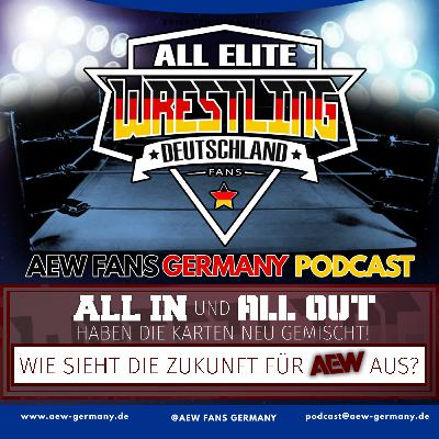 Wie sieht die Zukunft für AEW aus? - AEW Fans Germany Podcast - Episode 273