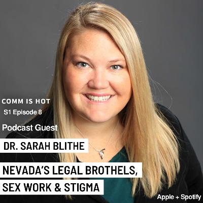 Dr. Sarah Blithe on Nevada's Legal Brothels, Sex Work, and Stigma Dr. Sarah Blithe on Nevada's Legal Brothels, Sex Work, and Stigma