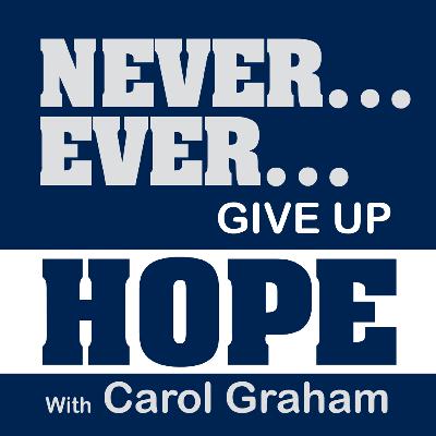 Never Ever Give Up Hope: How 15 Minutes a Day Can Change Your Life and Your Health