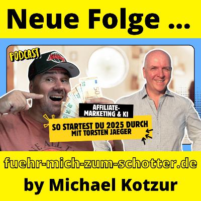 Affiliate-Marketing & KI: So startest du 2025 durch – mit Torsten Jaeger - Podcast Michael Kotzur