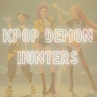 34. KPop Demon Hunters (2025) with Ryan Pak
