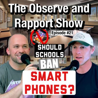 Should Schools Ban Smartphones? | The Observe and Rapport Show #21 Should Schools Ban Smartphones? | The Observe and Rapport Show #21