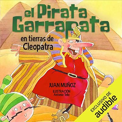 El pirata Garrapata en tierras de Cleopatra (Audiolibro) | Prueba Gratis