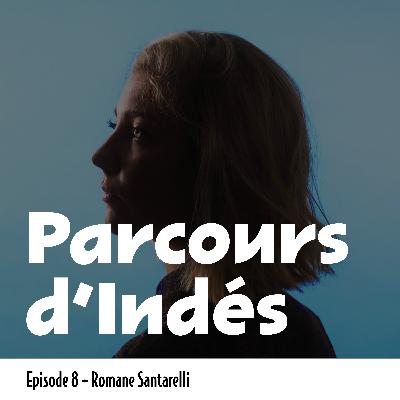 Episode 8 • On a discuté émergence artistique, entourage professionnel et connaissance de l’industrie musicale avec Romane Santarelli
