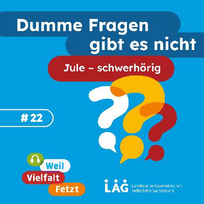 Dumme Fragen - Jule (schwerhörig)