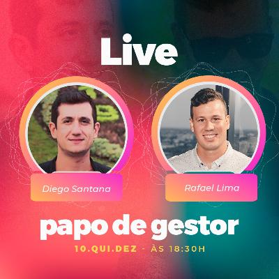 #04 Papo de Gestor com Rafael Lima