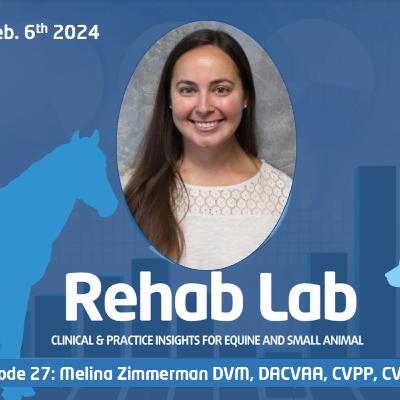 Episode 27: Melina Zimmerman DVM, DACVAA, CVPP, CVMA, CCRP