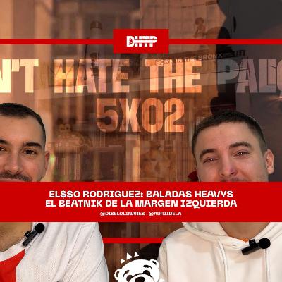 5x02 - Baladas Heavys - El$$o Rodríguez: El beatnik de la margen izquierda