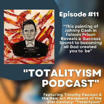 Episode 11: "This Painting of Johnny Cash in Folsom Prison Has a Big Life Hidden Success Secret" Episode 11: "This Painting of Johnny Cash in Folsom Prison Has a Big Life Hidden Success Secret"