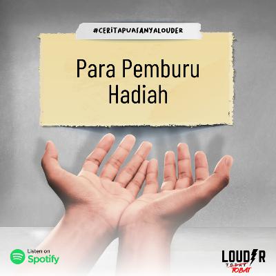 #CERITAPUASANYALOUDER Day 24: Para Pemburu Hadiah
