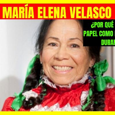 ⭐️¿Por qué MARÍA ELENA VELASCO abandonó su papel como la INDIA MARÍA durante años?⭐️