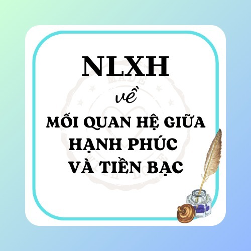 Nghị luận xã hội về Mối quan hệ giữa hạnh phúc và tiền bạc Nghị luận xã hội về Mối quan hệ giữa hạnh phúc và tiền bạc