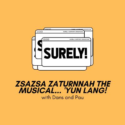 20. Zsazsa Zaturnnah The Musical…’Yun Lang!