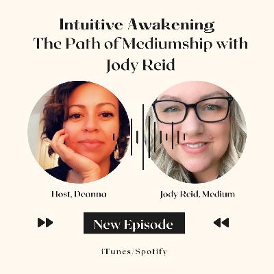 213: The Path of Mediumship with Jody Reid 213: The Path of Mediumship with Jody Reid